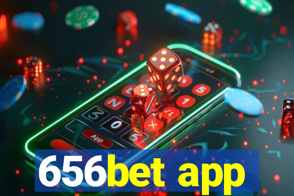 656bet app